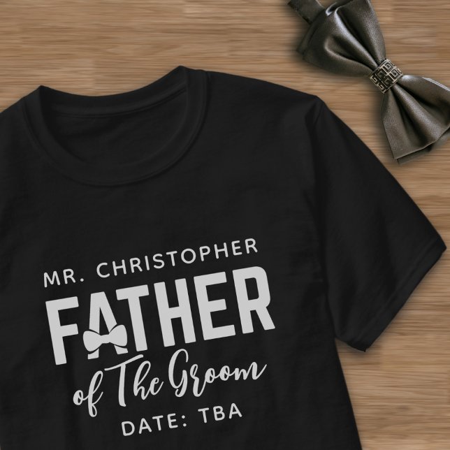 T-shirt Père du Marié Nom des Parents de Mariage Date à dé (Father of the Groom T-Shirt with space for his name and maybe your wedding date?)