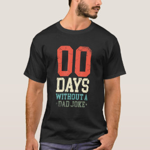 T-shirt Père Humour Zéro Jours Sans Papa Plaisanter