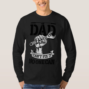 T-shirt Père Jour Si Papa ne peut pas le réparer Personne