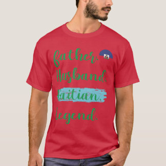 T-shirt Père Mari Légende haïtienne Haïti Papa Fier Papa