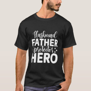 T-shirt Père Mari Protecteur Héros Papa Inspirant