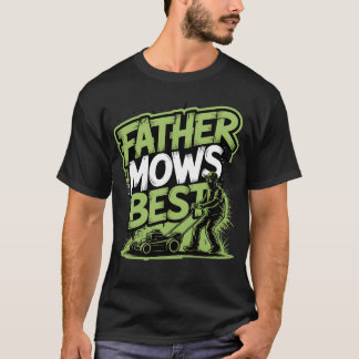 T-shirt Père Mows Best - Rue Style Roi de pelouse