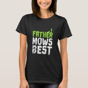 T-shirt Père Mows meilleure Fête des pères tondeuse à gazo