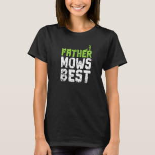 T-shirt Père Mows meilleure Fête des pères tondeuse à gazo