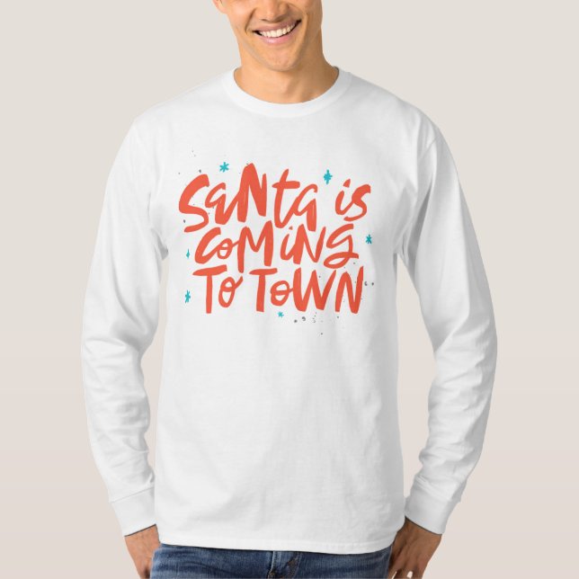 T-shirt Père Noël arrive à Town Holiday Design (Devant)
