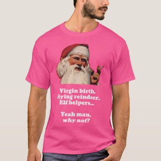 T-shirt Père Noël défoncé Pourquoi pas