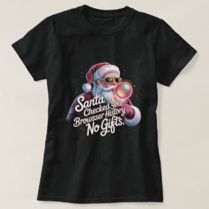 T-shirt Père Noël drôle a vérifié votre historique de navi