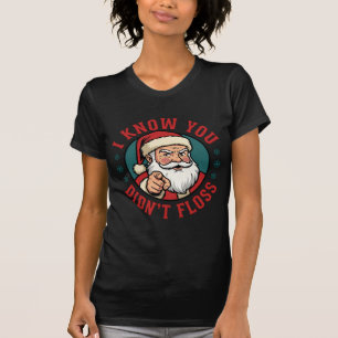 T-shirt Père Noël drôle n'a pas utilisé de fil dentaire No