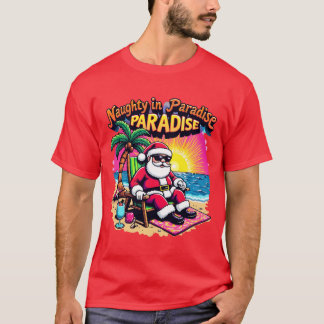 T-shirt Père Noël en vacances Naughty au Paradis