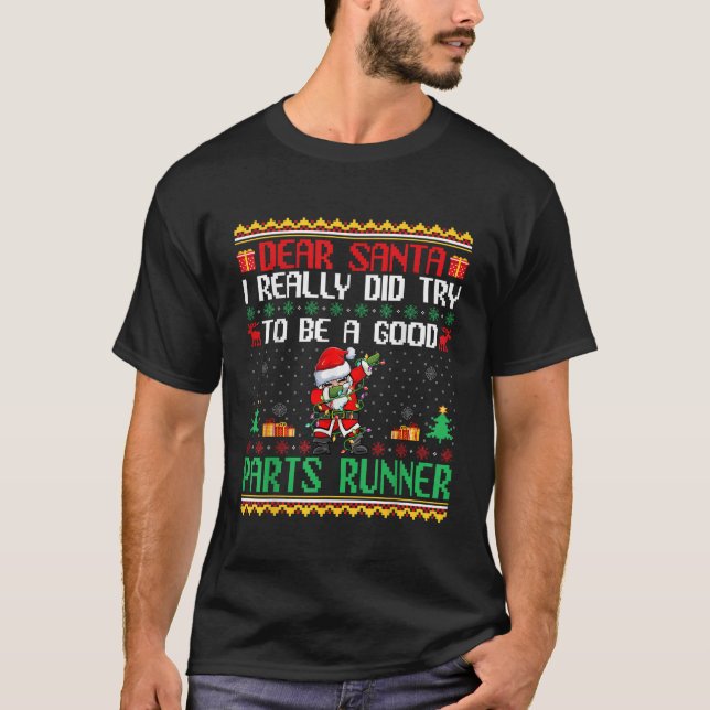 T-shirt Père Noël Essaie d'être un bon coureur de pièces a (Devant)