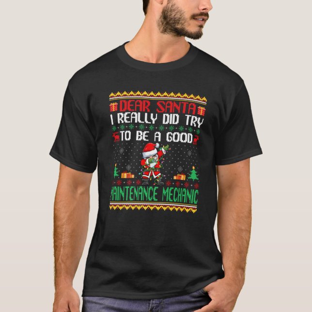 T-shirt Père Noël Essaie d'être un bon mécanicien de maint (Devant)