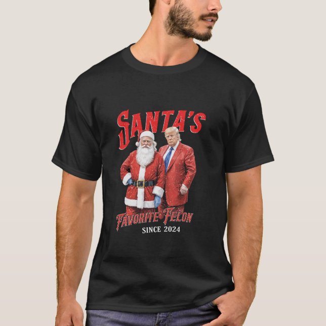 T-shirt Père Noël est Felon favori depuis 2024 Noël drôle (Devant)