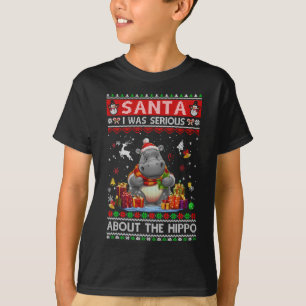 T-shirt Père Noël J'Étais Sérieux À Propos De Hippo Drôle 