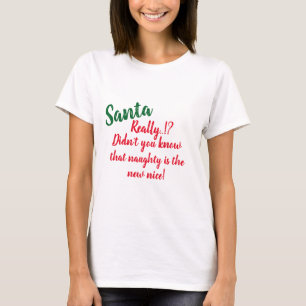T-shirt Père Noël naughty le nouvel humour de Noël drôle