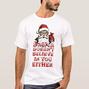 T-shirt Père Noël ne croit pas en vous ni en vous ni en vo