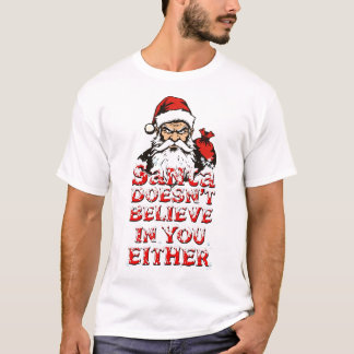 T-shirt Père Noël ne croit pas en vous ni en vous ni en vo