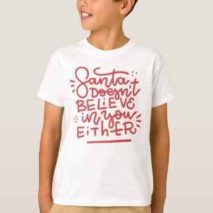 T-shirt Père Noël ne croit pas en vous non plus