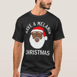 T-shirt Père Noël Noire Ont Un Mélanin Noël