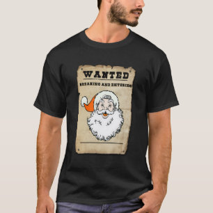 T-shirt Père Noël Recherché Pour Casser Et Entrer Dans L'H