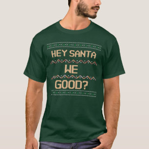 T-shirt Père Noël We Good Laid Christmas Shirt Fun
