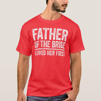 T-shirt Père Ofhe Mariée J'aime sa première famille Mariag