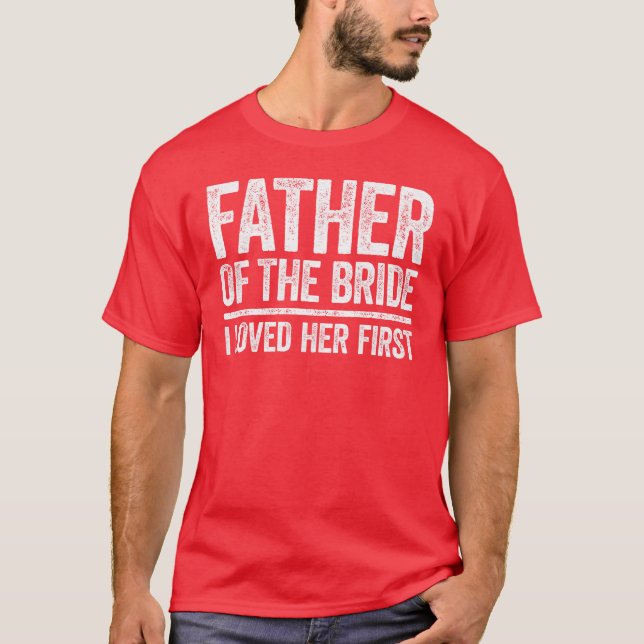 T-shirt Père Ofhe Mariée J'aime sa première famille Mariag (Devant)