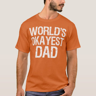 T-shirt Père WorldS Okayest papa vintage