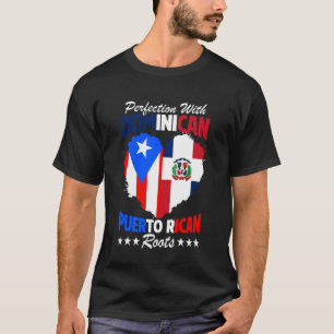 T-shirt Perfection Dominicaine Portoricain Racines Hispani