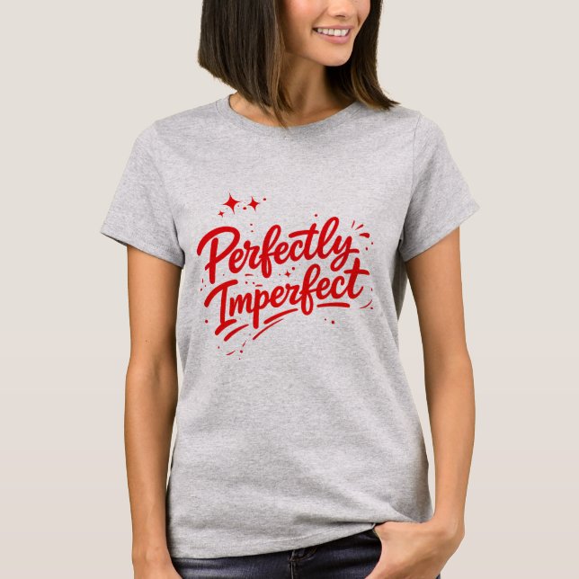 T-shirt Perfectly Imperfect (Devant)