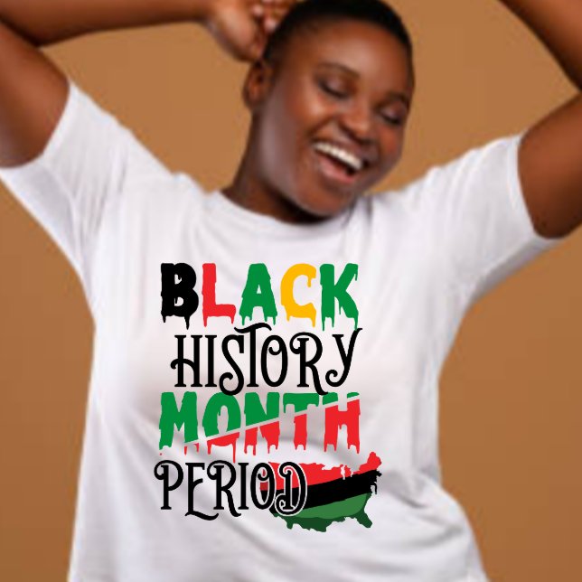 T-shirt Période du mois de l'histoire des Noirs (Créateur téléchargé)
