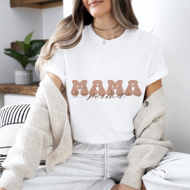 T-shirt Période MAMA (Créateur téléchargé)