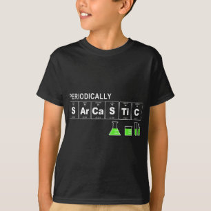 T-shirt Périodiquement Sarcastique Drôle Science Sayings N