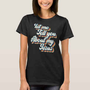 T-shirt Permettez-Moi De Vous Parler De Mon Jésus Foi Chré
