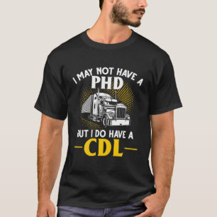 T-shirt Permis De Conduire Un Camion Je N'ai Peut-Être Pas