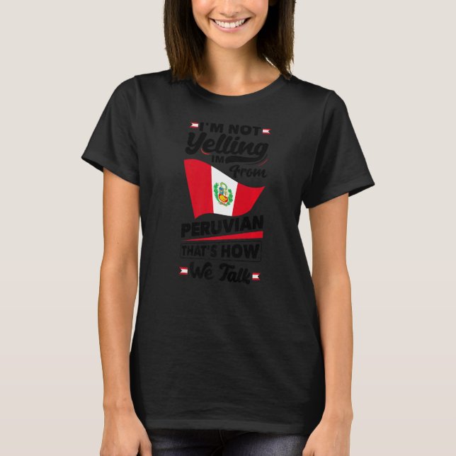 T-shirt Pérou Pérou Drapeau Pérou Je ne hurle Pas Drôle Pr (Devant)