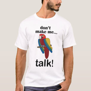T-shirt Perroquet Ara Ne Me Fais Pas Parler Drôle Citation