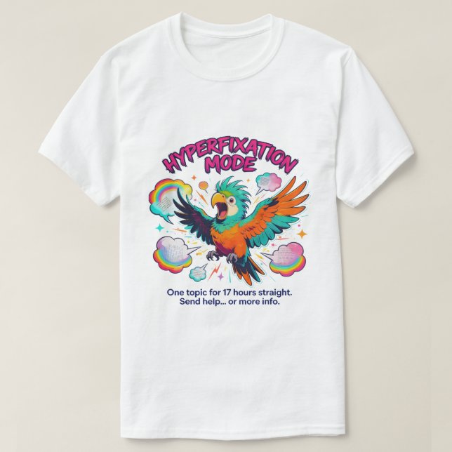 T-shirt Perroquet neurodivergent drôle avec hyperfixation  (Design devant)