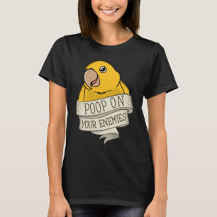 T-shirt Perroquet Poop Sur Vos Ennemis Je Doré Conure