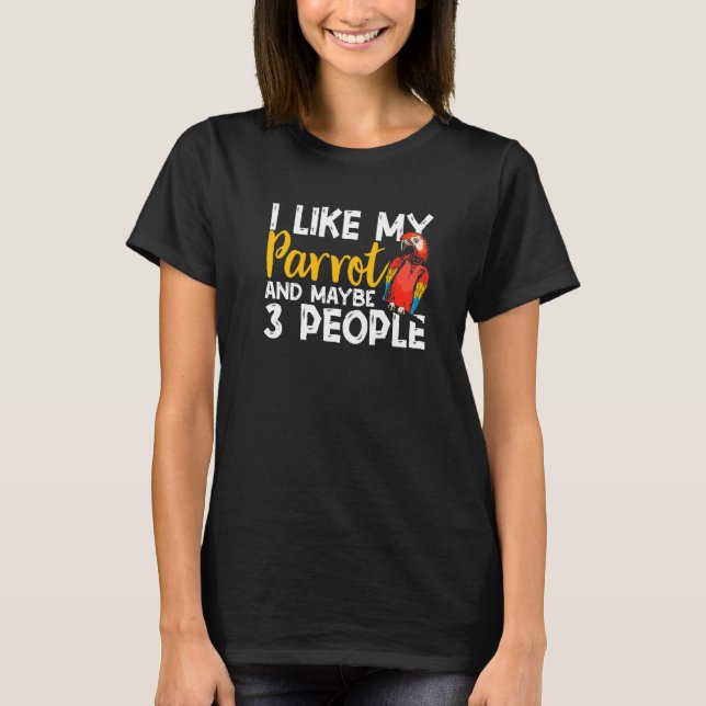 T-shirt Perroquets  J'aime mon perroquet n'importe peut-êt (Devant)