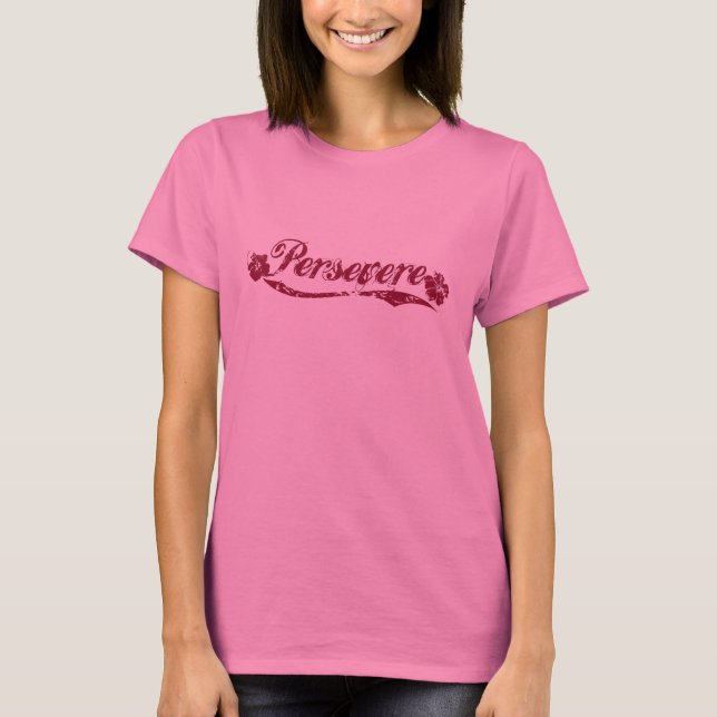 T-shirt Persévèrent la chemise (Devant)