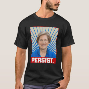 T-shirt Persist Elizabeth Warren 2020 Slogan Feminist Vote