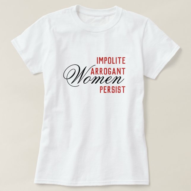 T-shirt Persistance d'une femme obsédée (Design devant)