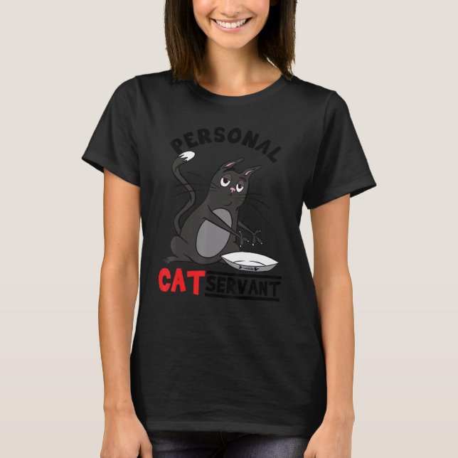 T-shirt Personal Cat Servant  black Cat mom cat dad (Devant)