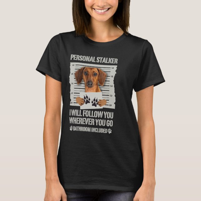 T-shirt Personal Stalker Dachshund (Devant)