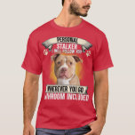 T-shirt Personal Stalker I Will Follow You Pitbull Lovers<br><div class="desc">Personal Stalker I Will Follow You Pitbull Lovers  .</div>