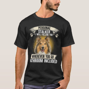 T-shirt Personal Stalker Je Vous Suivrai Shetland Sheepd