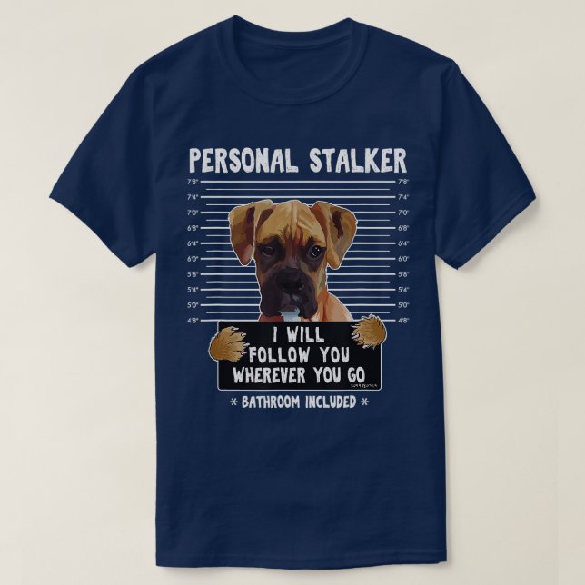 T-shirt Personal Stalker Vous Suivra Partout Où Vous Allez (Design devant)