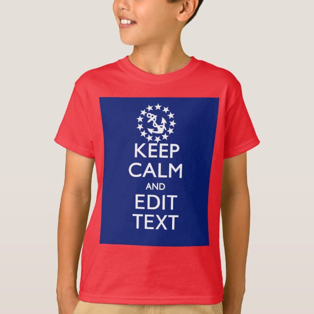 T-shirt Personalize Your Nautical Keep Calm And Edit Text (Devant)