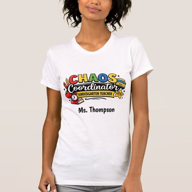 T-shirt Personalized Chaos  Coordinator Teacher Tee (Devant)