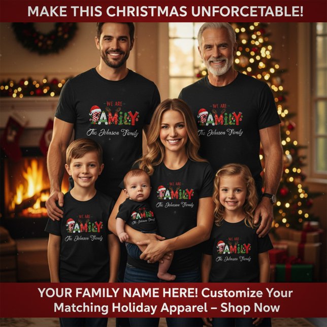 T-shirt Personalized Family Christmas Add Your Family Name (Personalized We Are Family Christmas T-Shirt – Add Your Family Name)